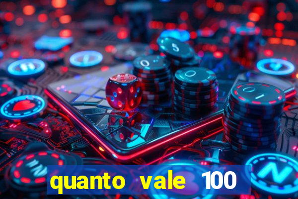 quanto vale 100 pesos em real